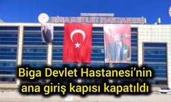 Biga Devlet Hastanesi’nin ana giriş kapısı kapatıldı