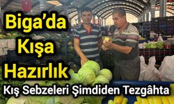 Biga’da Kışa Hazırlık: Kış Sebzeleri Şimdiden Tezgâhta