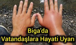 Çanakkale Biga’da Vatandaşlara Hayati Uyarı