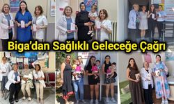 Biga’dan Sağlıklı Geleceğe Çağrı