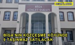 Biga’nın Kozçeşme Köyünde 9 Taşınmaz Satılacak