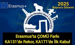 Erasmus’ta ÇOMÜ Farkı: KA131’de Rekor, KA171’de İlk Kabul