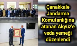 Çanakkale Jandarma Komutanlığına atanan Akyüz'e veda yemeği düzenlendi