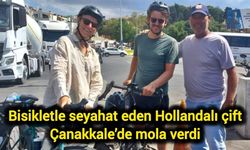 Bisikletle seyahat eden Hollandalı çift Çanakkale’de mola verdi