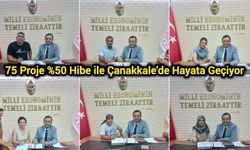 75 Proje %50 Hibe ile Çanakkale’de Hayata Geçiyor