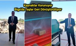 Kaynaklar Korunuyor: Biga’da Taşlar Geri Dönüştürülüyor