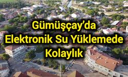 Gümüşçay’da Elektronik Su Yüklemede Kolaylık
