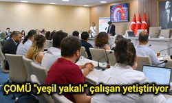 ÇOMÜ "yeşil yakalı" çalışan yetiştiriyor