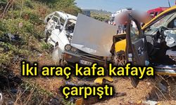 İki araç kafa kafaya çarpıştı