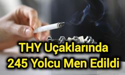 THY uçaklarında 245 yolcu men edildi