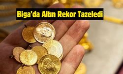 Biga’da Altın Rekor Tazeledi: Gram 4304 TL