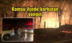 Komşu ilçede korkutan yangın