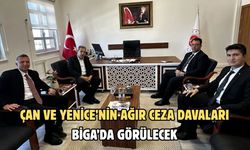 Çan ve Yenice’nin ağır ceza davaları Biga’da görülecek