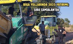Biga yollarında 2025 yatırımı; Sıra Camialan’da