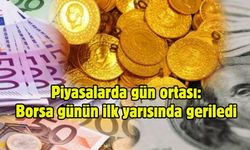Piyasalarda gün ortası: Borsa günün ilk yarısında geriledi