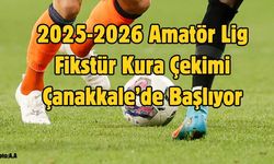 2025-2026 Amatör Lig Fikstür Kura Çekimi Çanakkale’de Başlıyor