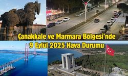 Çanakkale ve Marmara Bölgesi’nde 9 Eylül 2025 Hava Durumu