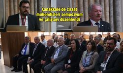 Çanakkale'de ziraat mühendisleri sempozyum ve çalıştayı düzenlendi