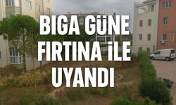 Biga Güne Fırtına ile Uyandı!