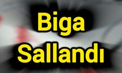 Son Dakika: Biga Sallandı!