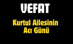 Kurtul Ailesinin Acı Günü