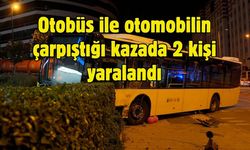 Otobüs ile otomobilin çarpıştığı kazada 2 kişi yaralandı