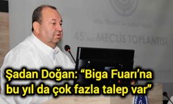Şadan Doğan: “Biga Fuarı’na bu yıl da çok fazla talep var”