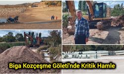 Biga Kozçeşme Göleti'nde Kritik Hamle