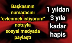 Başkasının numarasını "evlenmek istiyorum" notuyla sosyal medyada paylaştı