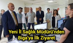 Yeni İl Sağlık Müdürü’nden Biga’ya İlk Ziyaret