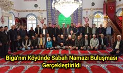 Biga’nın Köyünde Sabah Namazı Buluşması Gerçekleştirildi