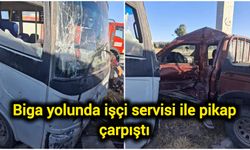 Biga yolunda işçi servisi ile pikap çarpıştı