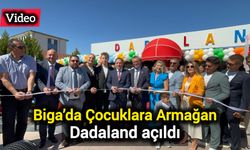 Biga’da çocuklara armağan: Dadaland açıldı