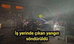 İş yerinde çıkan yangın söndürüldü