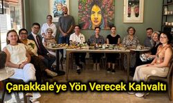 Çanakkale’ye Yön Verecek Kahvaltı
