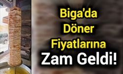 Biga’da Döner Fiyatlarına Zam Geldi!