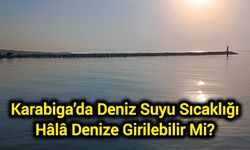 Karabiga’da Deniz Suyu Sıcaklığı: Hâlâ Denize Girilebilir Mi?