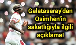 Galatasaray'dan Osimhen'in sakatlığıyla ilgili açıklama!