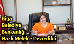 Biga’da Başkanlık Koltuğu Bugün Nazlı Melek’in