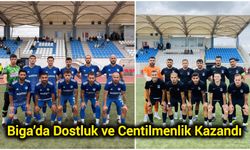 Biga’da Dostluk ve Centilmenlik Kazandı