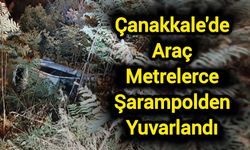 Çanakkale'de Araç Metrelerce Şarampolden Yuvarlandı
