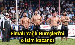Elmalı Yağlı Güreşleri'ni o isim kazandı