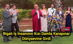 Bigalı İş İnsanının Kızı Damla Karapınar Dünyaevine Girdi