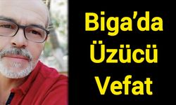 Biga’da Üzücü Vefat