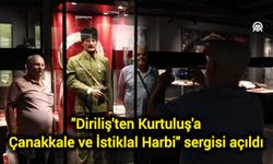 "Diriliş'ten Kurtuluş'a Çanakkale ve İstiklal Harbi" sergisi açıldı
