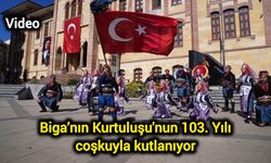 Biga’nın Kurtuluşu'nun 103. Yılı coşkuyla kutlanıyor