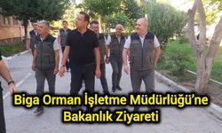 Biga Orman İşletme Müdürlüğü’ne Bakanlık Ziyareti