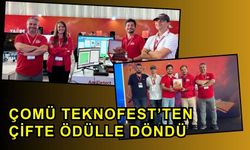 ÇOMÜ Teknofest’ten Çifte Ödülle Döndü