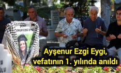 Ayşenur Ezgi Eygi, vefatının 1. yılında anıldı