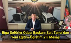 Biga Şoförler Odası Başkanı Sait Tanur’dan Yeni Eğitim-Öğretim Yılı Mesajı